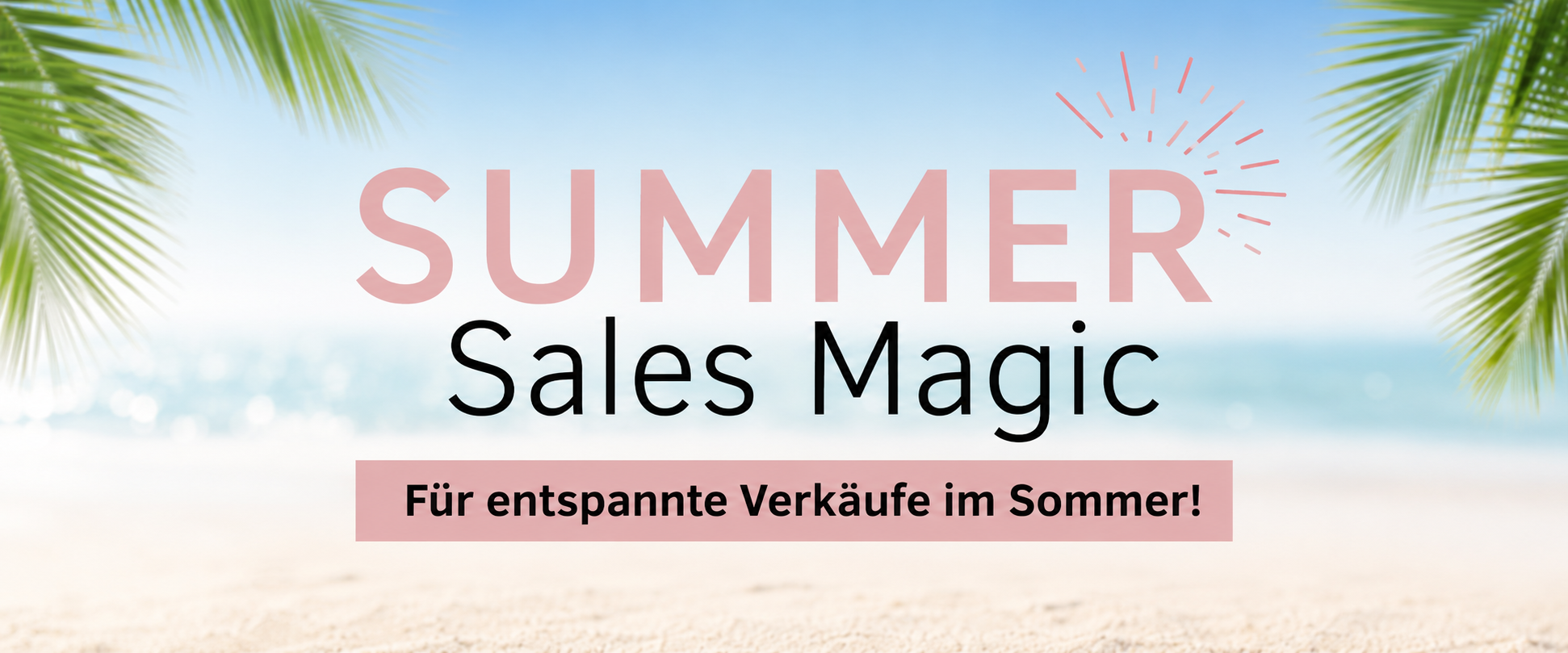 Summer Sales Magic – Birthday Special